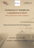 6 et 7 Novembre 2025 : Colloque "Capitalisme et droit, Chaos systémique, chaos juridique ? " 6 et 7 Novembre 2025 : Colloque "Capitalisme et droit, Chaos systémique, chaos juridique ? "
