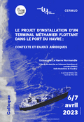 6-7 avril 2023 : Colloque « Le projet d'installation d'un terminal méthanier flottant dans le port du Havre : contexte et enjeux juridiques »